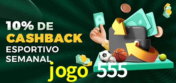 10% de bônus de cashback na jogo 555