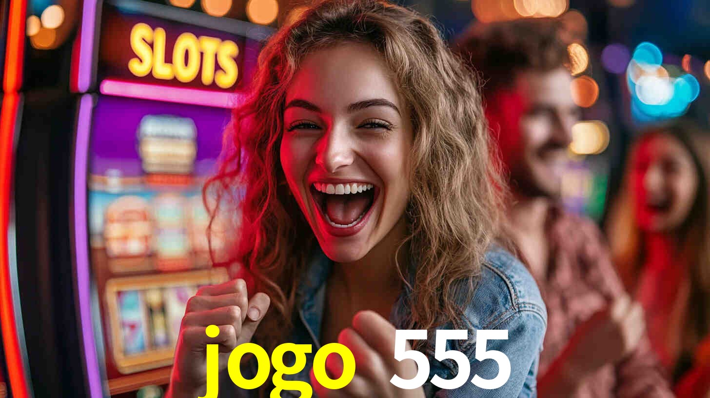Bônus de Boas-vindas jogo 555