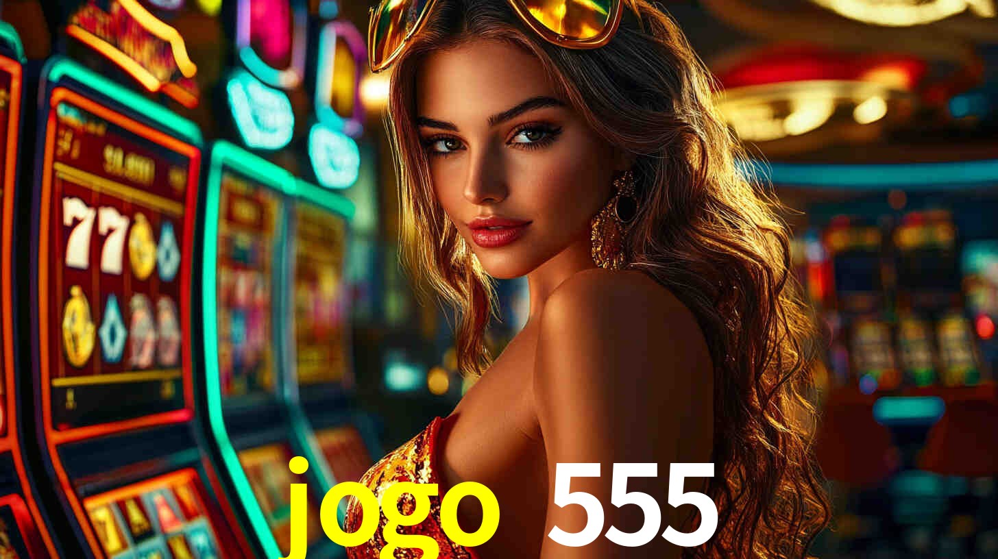 Ofertas Imperdíveis na jogo 555: Promoções e Bônus Que Valem a Pena