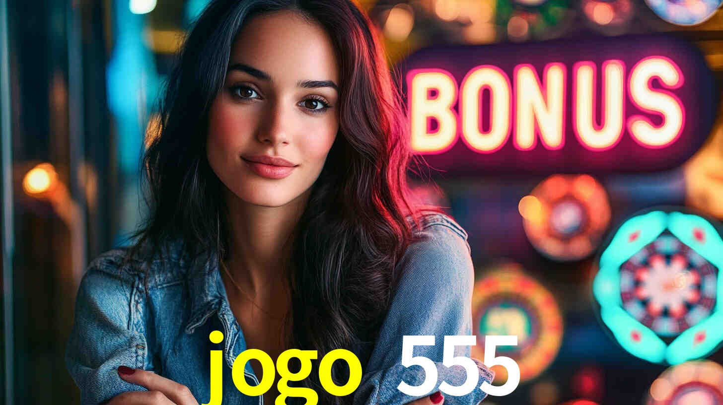 jogo 555