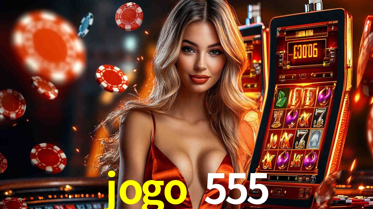jogo 555: A Experiência de Casino com Jogos de Mesa ao Vivo