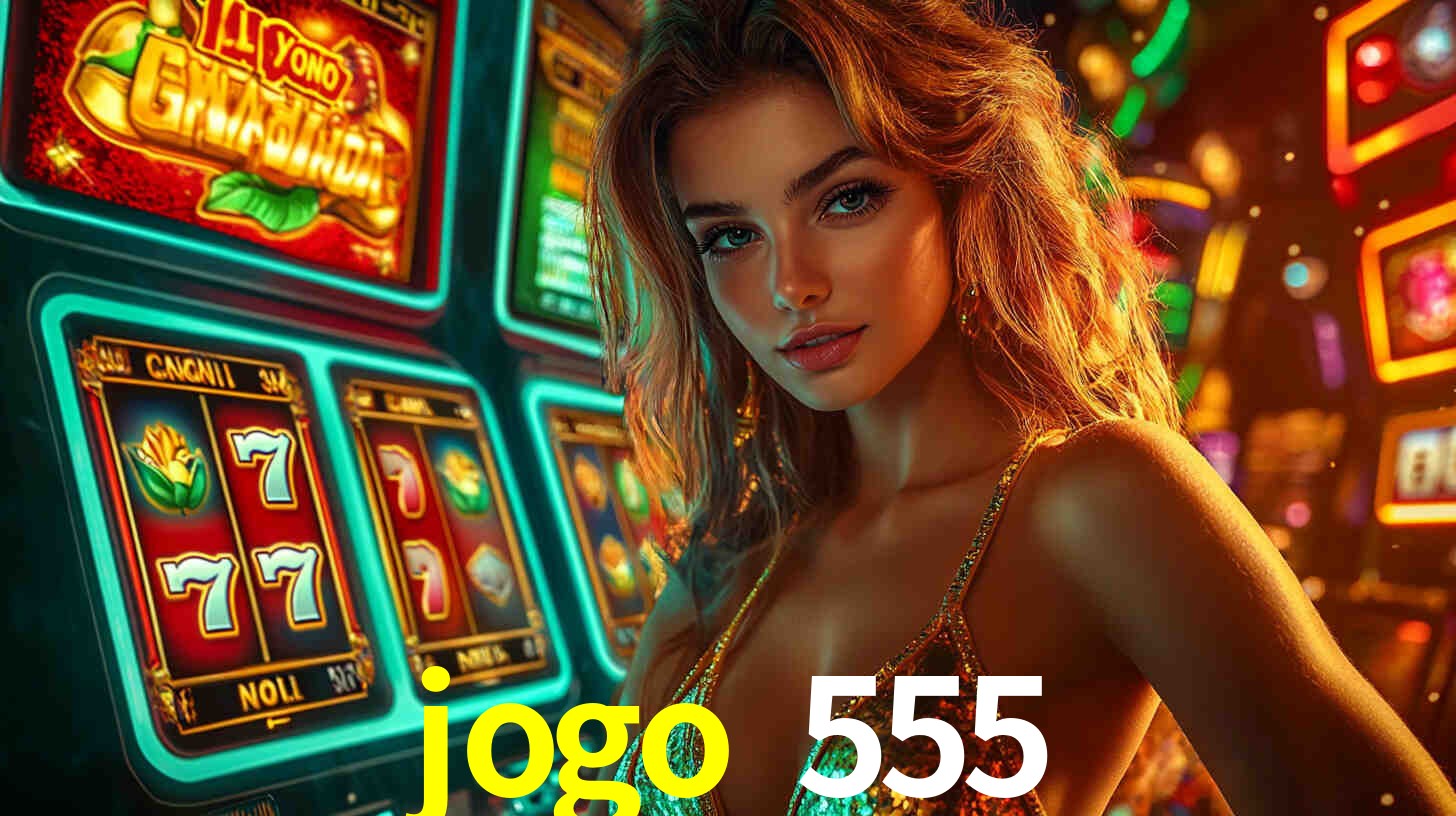 jogo 555,jogo 555 bet