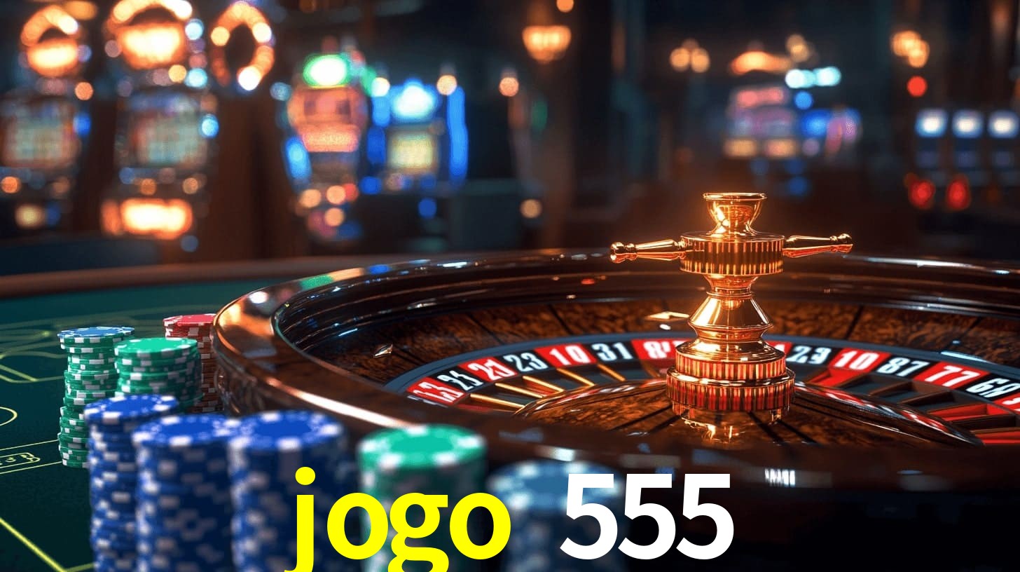 jogo 555,jogo 555 bet