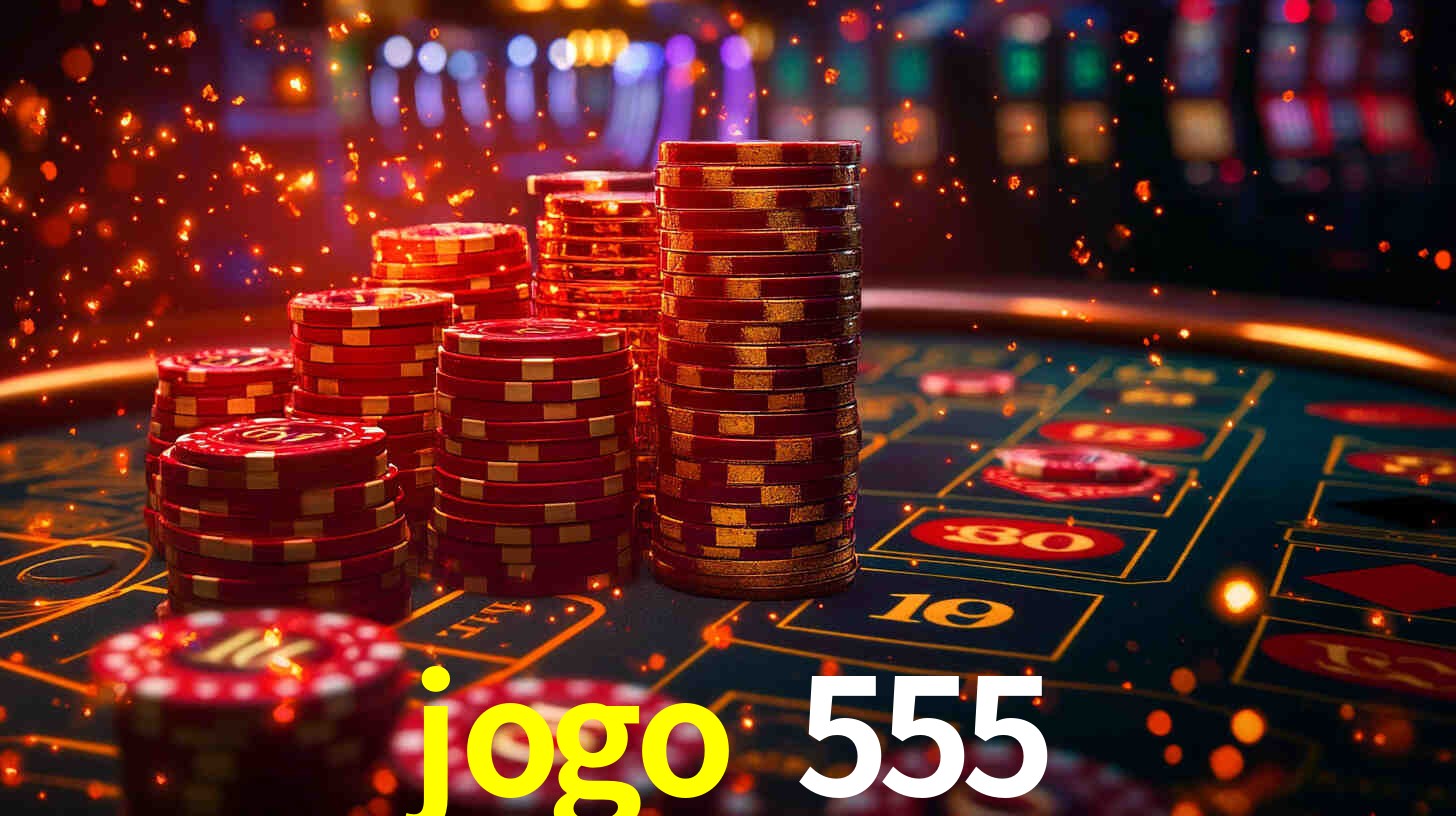 jogo 555 plataforma