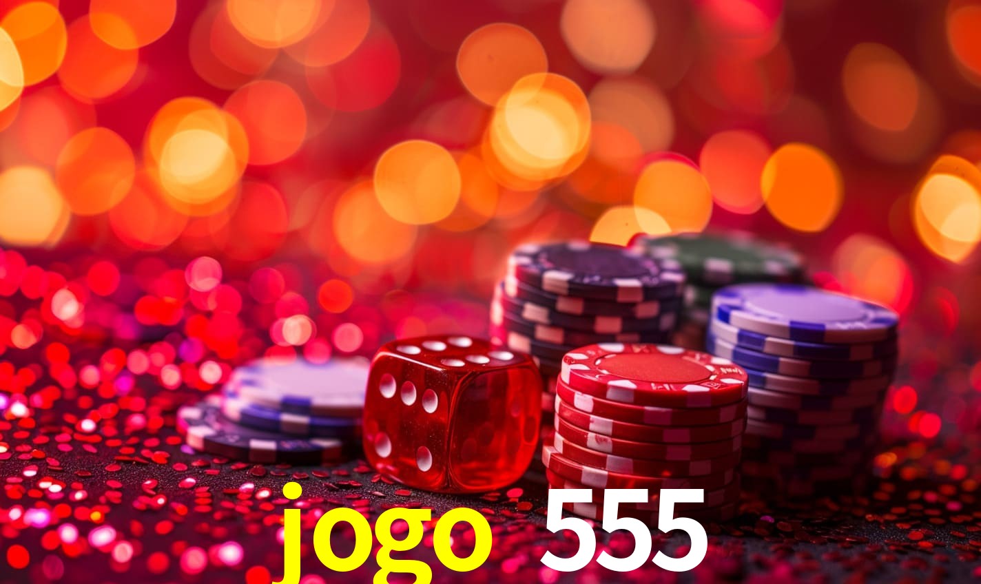 Recursos de Bônus jogo 555