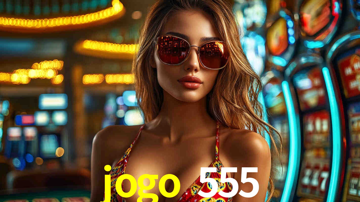 jogo 555