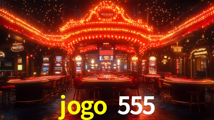 jogo 555 bet