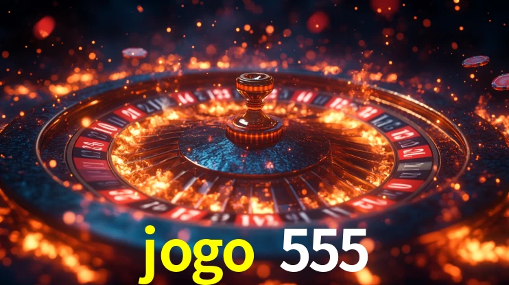jogo 555,jogo 555 bet