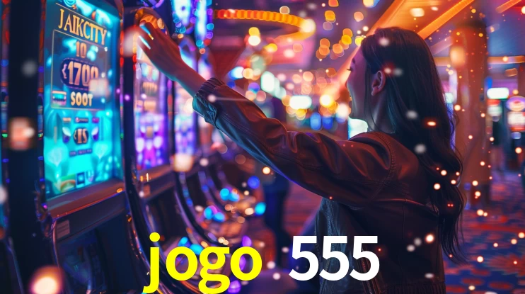 jogo 555
